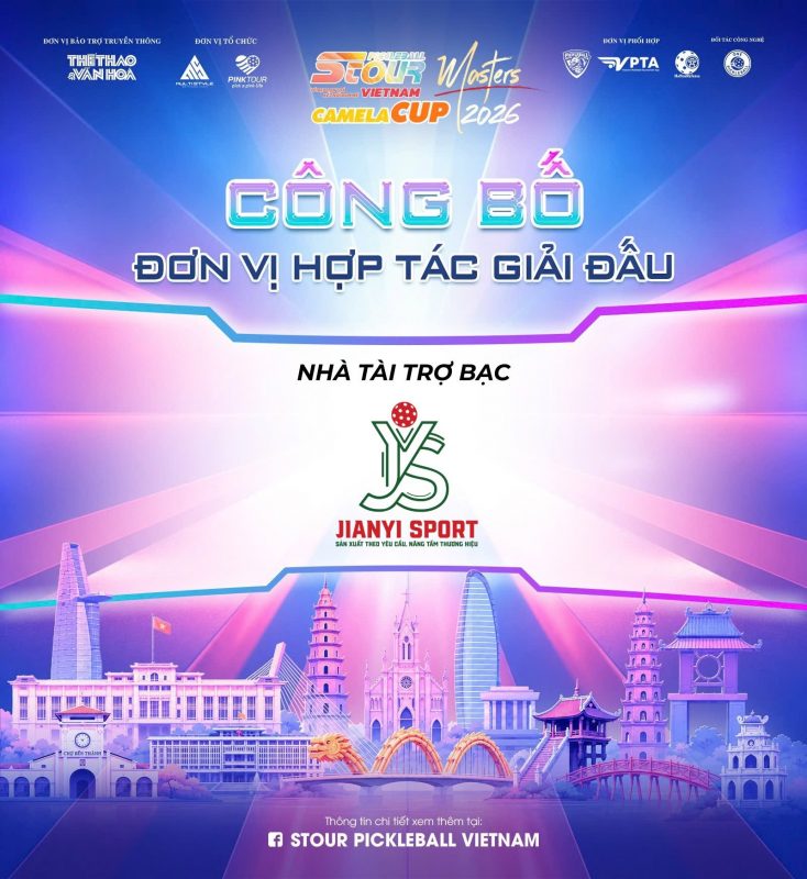 JIANYI SPORT CHÍNH THỨC TRỞ THÀNH NHÀ TÀI TRỢ BẠC CỦA STOUR PICKLEBALL VIETNAM MASTERS 2026